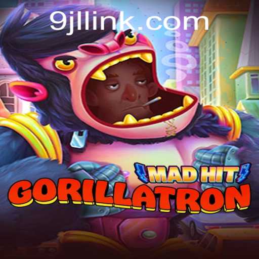 MadHitGorillatron: The Thrilling World of 9JL Strategy Unleashed